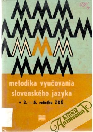 Metodika vyučovania slovenského jazyka v 2.-5. ročníku ZDŠ - Kolektív autorov