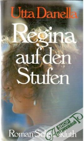Regina auf den Stufen - Danella Utta