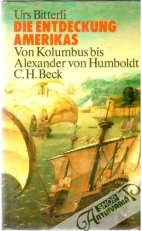 Die entdeckung Amerikas - Bitterli Urs