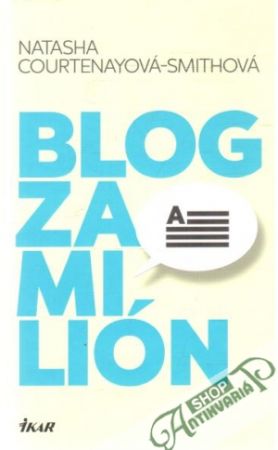 Blog za milión - Courtenayová-Smithová Natasha
