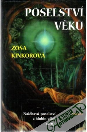 Poselství věku - Kinkorová Zoša