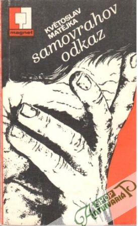 Samovrahov odkaz - Matějka Květoslav