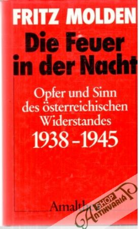 Die Feuer in der Nacht - Molden Fritz
