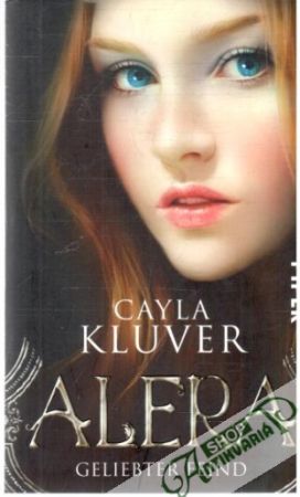 Alera - geliebter feind - Kluver Cayla