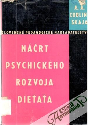 Náčrt psychického rozvoja dieťaťa - Ľublinskaja A.A.