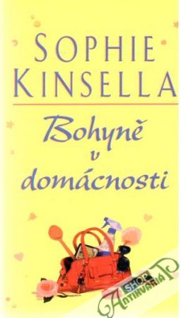 Bohyně v domácnosti - Kinsella Sophie