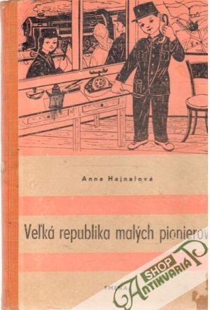 Veľká republika malých pionierov - Hajnalová Anna