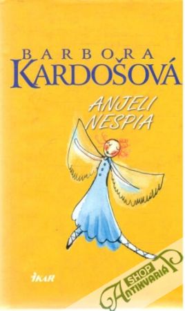 Anjeli nespia - Kardošová Barbora