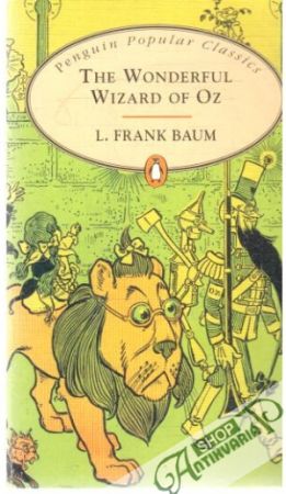 The wonderful wizard of Oz - Baum L. Frank