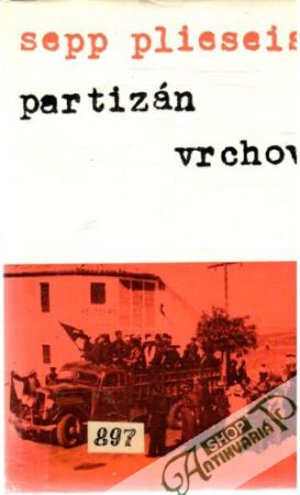 Partizán vrchov - Plieseis Sepp