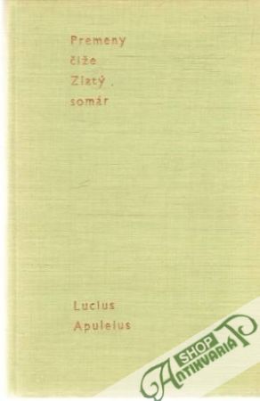 Premeny čiže Zlatý somár - Apuleius
