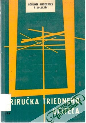 Príručka triedneho učiteľa - Blížkovský Bohumír a kolektív