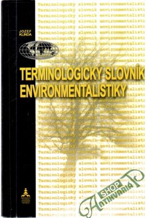 Terminologický slovník environmentalistiky - Klinda Jozef