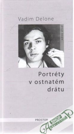 Portréty v ostnatém drátu - Delone Vadim
