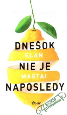 Dnešok nie je naposledy - Mastai Elan