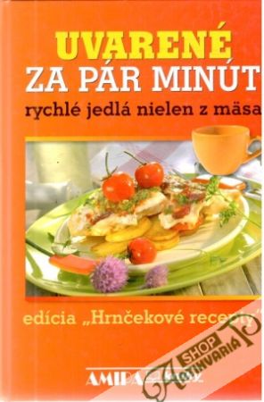 Uvarené za pár minút - Živsová Jitka