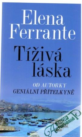 Tíživá láska - Ferrante Elena