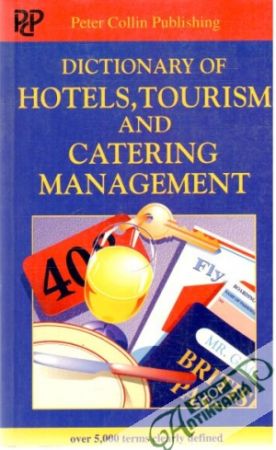 Dictionary of hotels, tourism and catering management - Collin P.H.