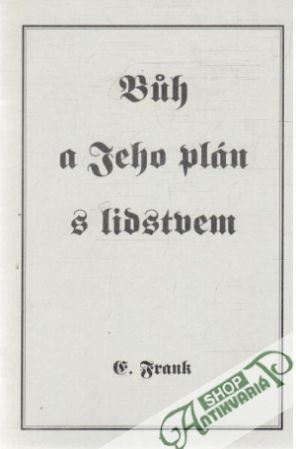 Buh a jeho plán s lidstvem - Frank E.