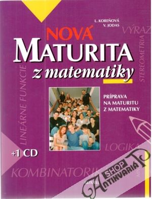 Nová maturita z matematiky (bez CD) - Koreňová L., Jodas V.