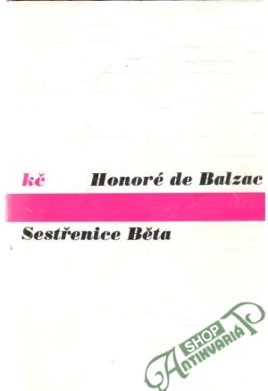 Sestřenice Beta - Balzac Honoré de
