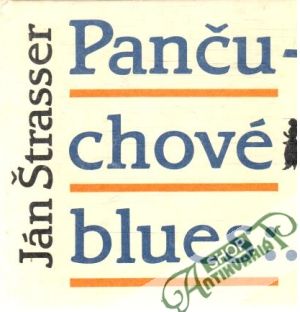 Pančuchové blues... - Štrasser Ján