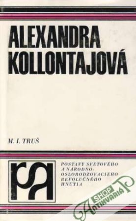 Alexandra Kollontajová - Truš M.I.