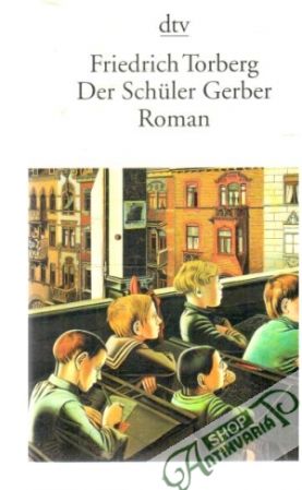 Der Schuler Gerber - Torberg Friedrich