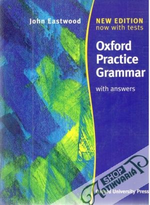 Oxford practice grammar with answers - Eastwood John