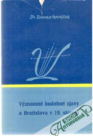 Významné hudobné zjavy a Bratislava v 19. storočí - Nováček Zdenko