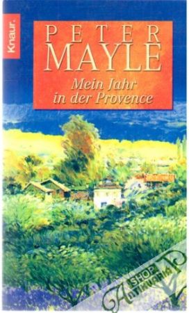 Mein Jahr in der Provence - Mayle Peter