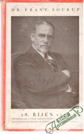 28. říjen 1918 - I.díl - Soukup František
