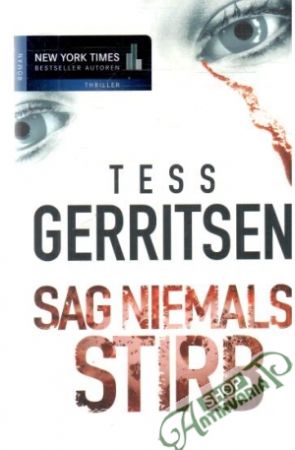 Sag niemals Stirb - Gerritsen Tess