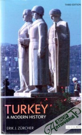 Turkey - a modern history - Zurcher Erik J.