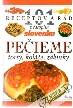 Pečieme torty, koláče, zákusky - Potocká Helena a kolektív