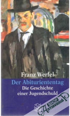 Der Abituriententag - Werfel Franz