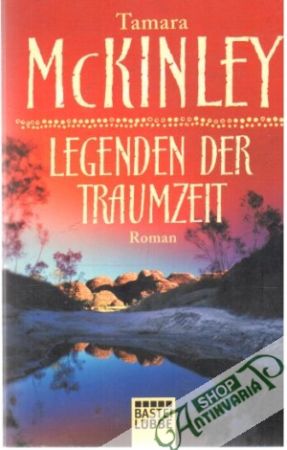 Legenden der Traumzeit - McKinley Tamara