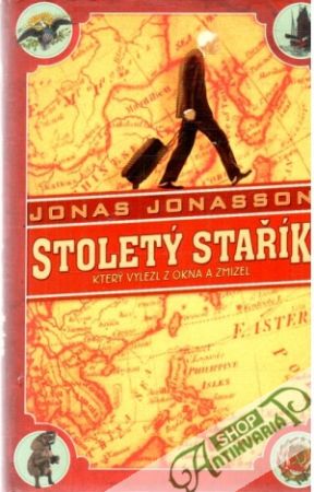 Stoletý stařík, který vylezl z okna a zmizel - Jonasson Jonas