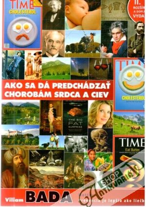 Ako sa dá predchádzať chorobám srdca a ciev - Bada Viliam