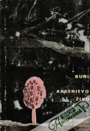 Arsenievov život - Bunin Ivan Alexejevič