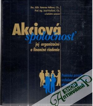 Akciová spoločnosť, jej organizácie a finančné riadenie I-II. - Válková K., Královič J., a kolektív