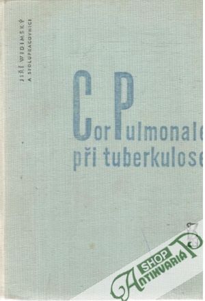 Cor Pulmonale při tuberkulose - Widimský J. a spolupracovníci