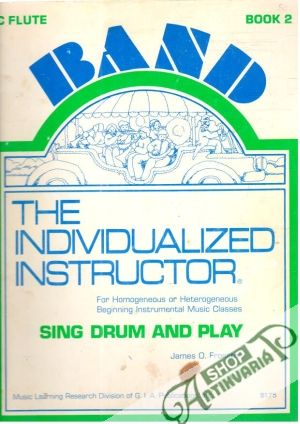 The Individualized Instructor Sing, Drum and Play - Froseth James