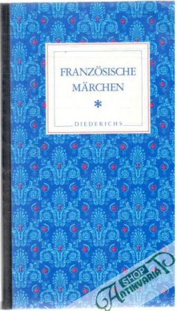 Franzosische Märchen I-II. - Kolektív autorov