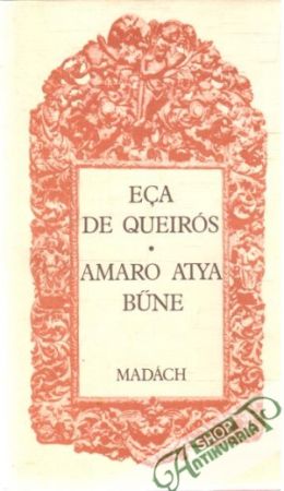 Amaro atya bune - Queirós Eca de