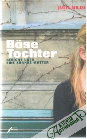Bose Tochter - Hilden Julie