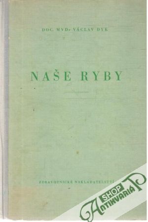 Naše ryby - Dyk Václav
