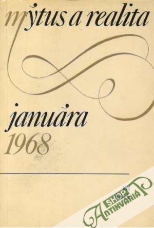Mýtus a realita januára 1968 - Hájek Jiří