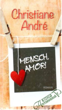 Mensch, amor! - André Christiane