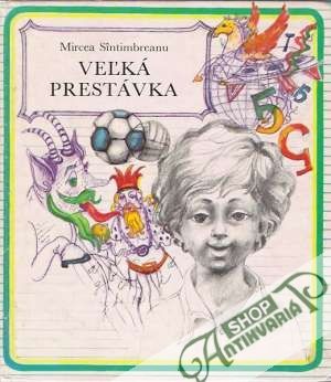 Veľká prestávka - Sintimbreanu Mircea